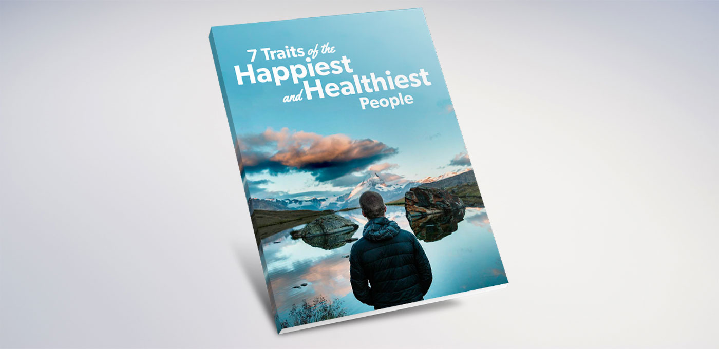 eBook – 7 Traits of the Happiest and Healthiest People